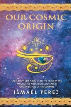 Cover art for Our Cosmic Origin
