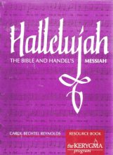 Cover art for Hallelujah: The Bible and Handel's Messiah, Resource Book (The Kerygma Program)