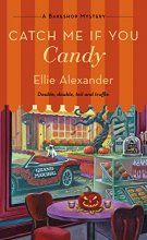 Cover art for Catch Me If You Candy: A Bakeshop Mystery (A Bakeshop Mystery, 17)