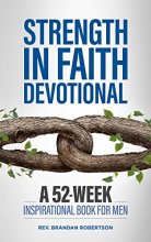 Cover art for Strength in Faith Devotional: A 52-Week Inspirational Book for Men