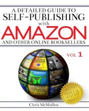 Cover art for A Detailed Guide to Self-Publishing with Amazon and Other Online Booksellers: How to Print-on-Demand with CreateSpace & Make eBooks for Kindle & Other eReaders