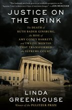Cover art for Justice on the Brink: The Death of Ruth Bader Ginsburg, the Rise of Amy Coney Barrett, and Twelve Months That Transformed the Supreme Court