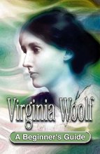 Cover art for Virginia Woolf: A Beginner's Guide