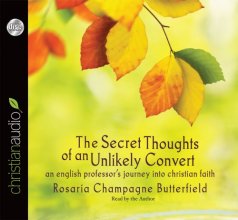 Cover art for The Secret Thoughts of an Unlikely Convert: An English Professor's Journey into Christian Faith