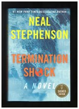 Cover art for Termination Shock - Author-Signed Edition As Issued, Also First Edition and First Printing. Both ISBNs.