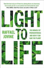 Cover art for Light to Life: The miracle of photosynthesis and how it can save the planet