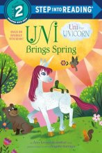 Cover art for Uni Brings Spring (Uni the Unicorn) (Step into Reading)