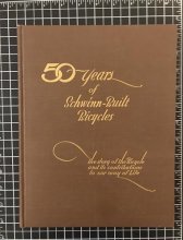 Cover art for 50 Years of Schwinn-Built Bicycles The Story of the Bicycle and Its Contributions to Our Way of Life