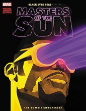 Cover art for Black Eyed Peas Present Masters of the Sun: The Zombie Chronicles (Black Eyed Peas Presents: Masters of the Sun)
