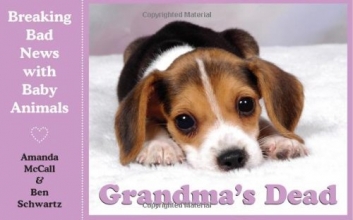 Cover art for Grandma's Dead: Breaking Bad News with Baby Animals