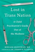 Cover art for Lost in Trans Nation: A Child Psychiatrist's Guide Out of the Madness