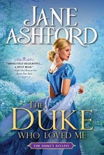 Cover art for The Duke Who Loved Me: An Opposites-Attract Regency Romance (The Duke's Estates, 1)