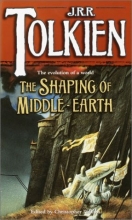 Cover art for The Shaping of Middle-Earth: The Quenta, the Ambarkanta and the Annals (The History of Middle-Earth, Vol. 4)