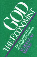 Cover art for God the Economist: The Doctrine of God and Political Economy