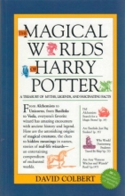 Cover art for The Magical Worlds of Harry Potter (A Treasury of Myths, Legends, and Fascinating Facts)