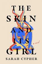Cover art for The Skin and Its Girl: A Novel