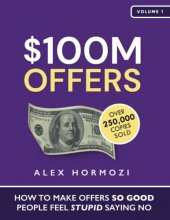 Cover art for $100M Offers: How To Make Offers So Good People Feel Stupid Saying No