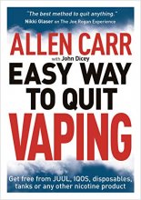 Cover art for Allen Carr's Easy Way to Quit Vaping: Get Free from JUUL, IQOS, Disposables, Tanks or any other Nicotine Product (Allen Carr's Easyway, 19)