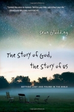 Cover art for The Story of God, the Story of Us: Getting Lost and Found in the Bible