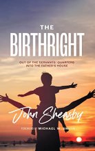 Cover art for The Birthright: Out of the Servant's Quarters Into the Father's House