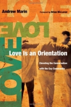 Cover art for Love Is an Orientation: Elevating the Conversation with the Gay Community
