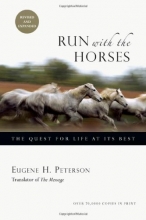 Cover art for Run with the Horses: The Quest for Life at Its Best