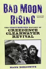 Cover art for Bad Moon Rising: The Unauthorized History of Creedence Clearwater Revival
