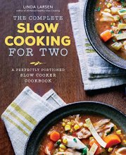 Cover art for The Complete Slow Cooking for Two: A Perfectly Portioned Slow Cooker Cookbook