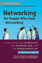 Cover art for Networking for People Who Hate Networking, Second Edition: A Field Guide for Introverts, the Overwhelmed, and the Underconnected