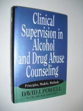 Cover art for Clinical Supervision in Alcohol and Drug Abuse Counseling: Principles, Models, Methods