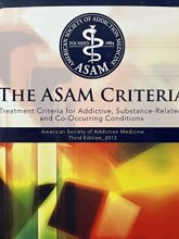 Cover art for The Asam Criteria: Treatment Criteria for Addictive, Substance-Related, and Co-Occurring Conditions