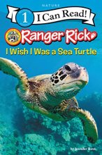 Cover art for Ranger Rick: I Wish I Was a Sea Turtle (I Can Read Level 1)
