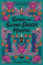 Cover art for Sense and Second-Degree Murder (Jane Austen Murder Mysteries, 2)