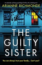 Cover art for The Guilty Sister: An absolutely nail-biting psychological thriller with a shocking twist