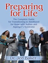 Cover art for Preparing for Life: The Complete Guide for Transitioning to Adulthood for Those with Autism and Asperger's Syndrome