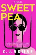 Cover art for Sweetpea: TikTok made me buy it! The hilariously twisted and dark serial killer thriller you can’t put down
