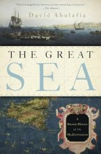 Cover art for The Great Sea: A Human History of the Mediterranean
