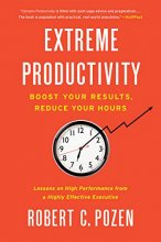Cover art for Extreme Productivity: Boost Your Results, Reduce Your Hours