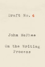 Cover art for Draft No. 4: On the Writing Process