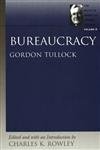 Cover art for Bureaucracy (The Selected Works of Gordon Tullock)