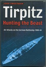 Cover art for Tirpitz: Hunting the Beast: Air Attacks on the German Battleship 1940-44