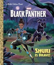 Cover art for Shuri is Brave! (Marvel: Black Panther) (Little Golden Book)