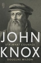 Cover art for John Knox: Stalwart Courage