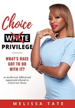 Cover art for Choice Privilege: Whats Race Got To Do With It?