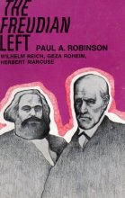 Cover art for The Freudian left: Wilhelm Reich, Geza Roheim, Herbert Marcuse