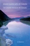 Cover art for Grand Landscapes of Canada -- Les Grands Paysages du Canada