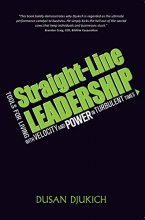Cover art for Straight-Line Leadership: Tools for Living with Velocity and Power in Turbulent Times