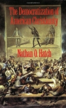 Cover art for The Democratization of American Christianity