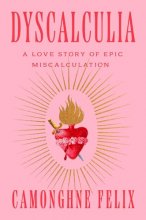 Cover art for Dyscalculia: A Love Story of Epic Miscalculation
