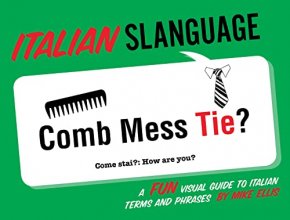 Cover art for Italian Slanguage: A Fun Visual Guide to Italian Terms and Phrases (English and Italian Edition)